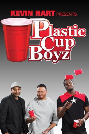 Movie poster for Kevin Hart Presents: Plastic Cup Boyz