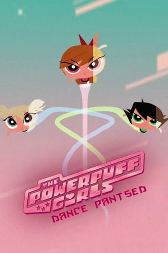 Movie poster for The Powerpuff Girls: Dance Pantsed