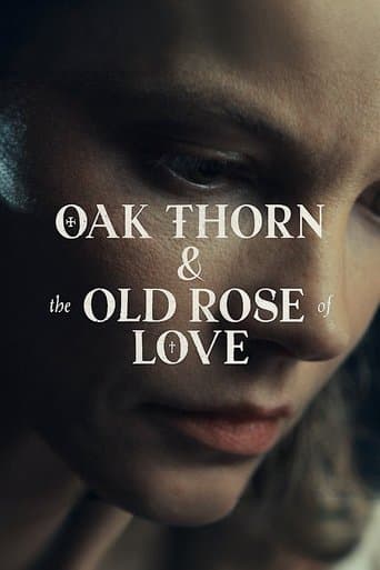 Movie poster for Oak Thorn & the Old Rose of Love