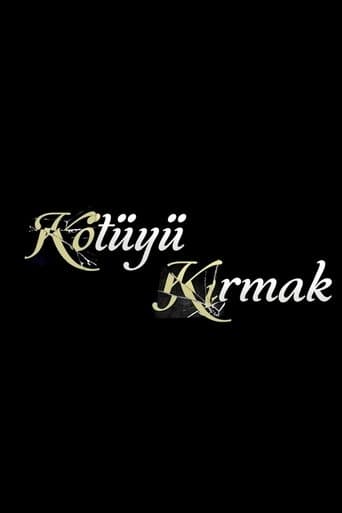 Movie poster for Kötüyü Kırmak
