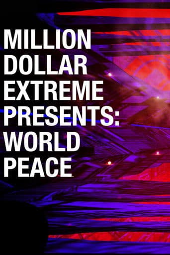 Movie poster for Million Dollar Extreme Presents: World Peace