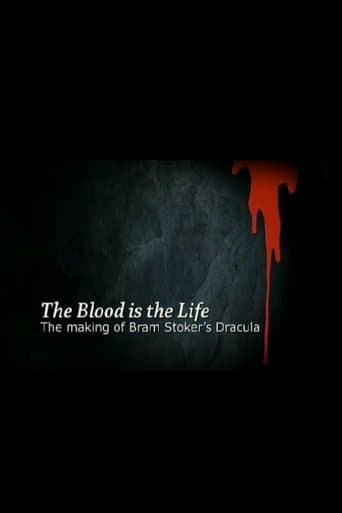Movie poster for The Blood Is the Life: The Making of 'Bram Stoker's Dracula'