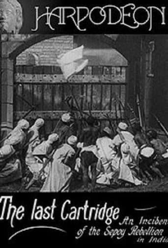 Movie poster for The Last Cartridge, An Incident of the Sepoy Rebellion in India