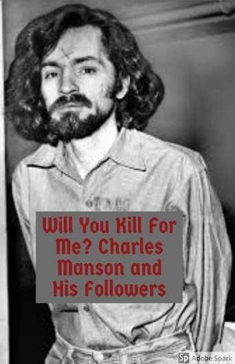 Movie poster for Will You Kill For Me?  Charles Manson and His Followers