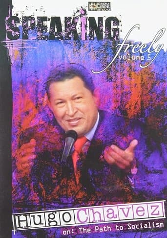 Movie poster for Speaking Freely Volume 5: Hugo Chavez