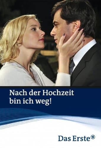 Movie poster for Nach der Hochzeit bin ich weg!