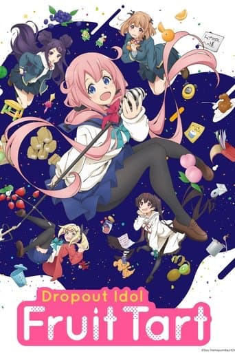 Movie poster for Dropout Idol Fruit Tart