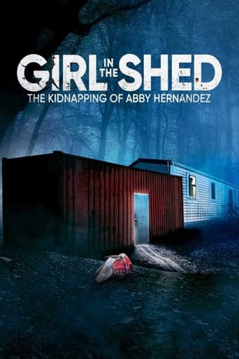 Movie poster for Girl in the Shed: The Kidnapping of Abby Hernandez