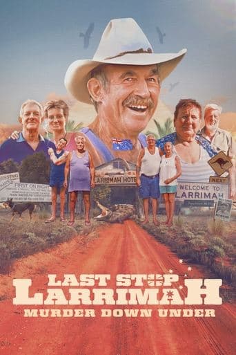 Movie poster for Last Stop Larrimah: Murder Down Under