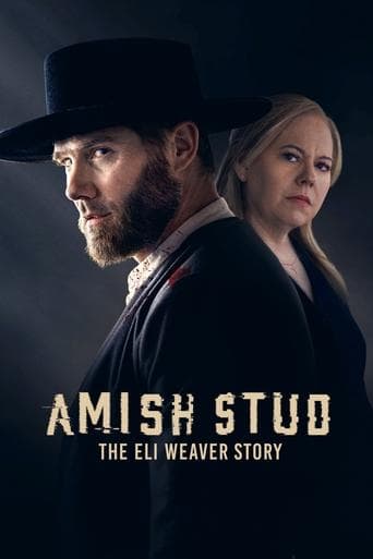 Movie poster for Amish Stud: The Eli Weaver Story