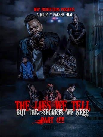 Movie poster for The Lies We Tell But the Secrets We Keep: Part 4