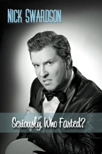 Movie poster for Nick Swardson: Seriously, Who Farted?