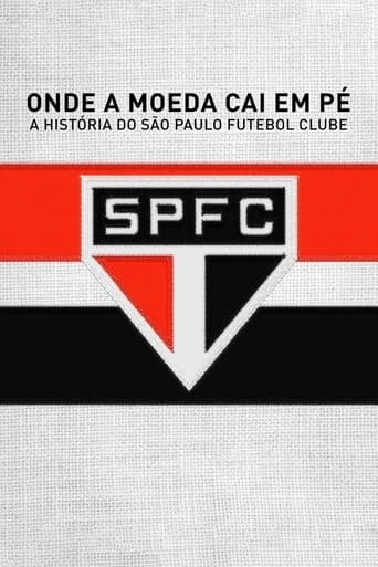 Movie poster for Onde a Moeda Cai em Pé: A História do São Paulo Futebol Clube