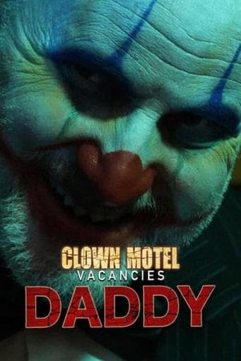 Movie poster for Clown Motel Vacancies 2: Daddy