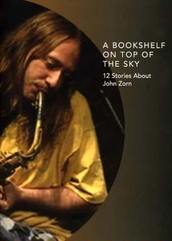 Movie poster for A Bookshelf on Top of the Sky: 12 Stories About John Zorn