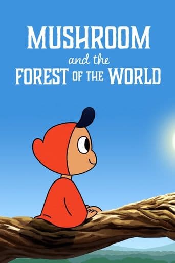 Movie poster for Mushroom and the Forest of the World