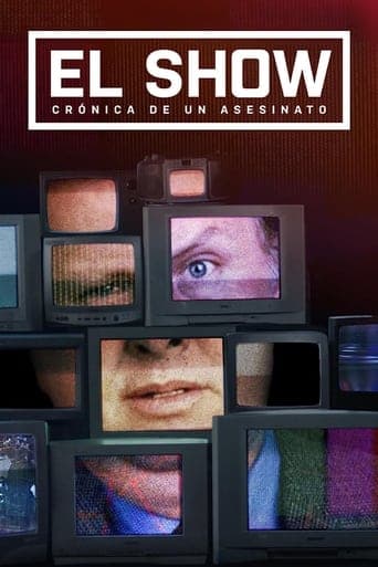 Movie poster for El show: crónica de un asesinato