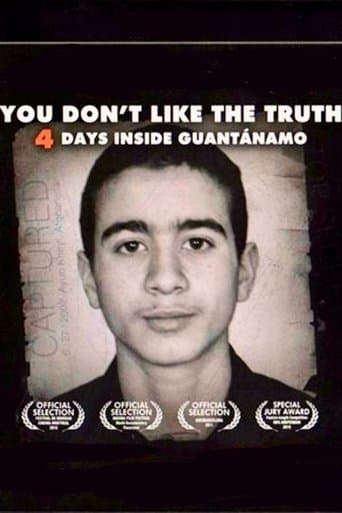 Movie poster for You Don't Like the Truth: 4 Days Inside Guantanamo