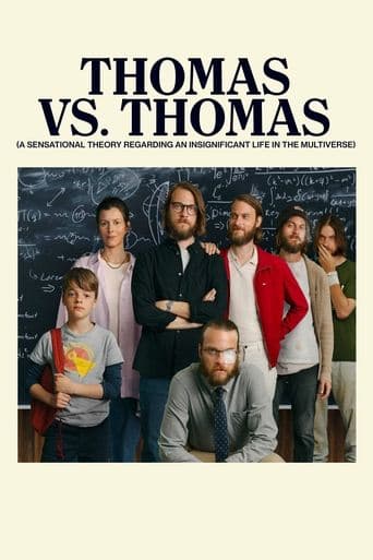Movie poster for Thomas vs. Thomas (A Sensational Theory Regarding an Insignificant Life in the Multiverse)