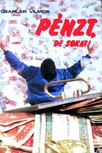 Movie poster for Pénzt, de sokat!