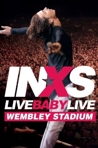 Movie poster for INXS: Live Baby Live - Wembley Stadium