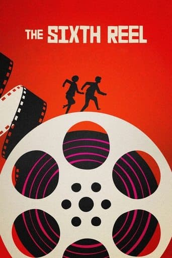 Movie poster for The Sixth Reel