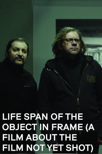Movie poster for Life Span of the Object in Frame (a Film about the Film not yet shot)