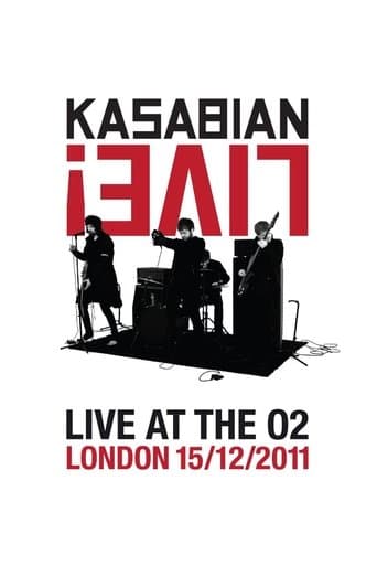 Movie poster for Kasabian: Live! - Live at the O2