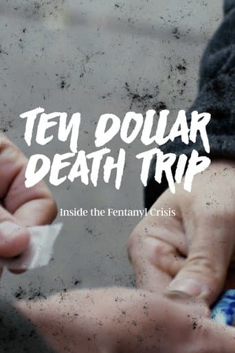 Movie poster for Ten Dollar Death Trip: Inside the Fentanyl Crisis