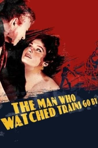 Movie poster for The Man Who Watched Trains Go By