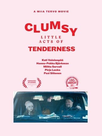 Movie poster for Clumsy Little Acts of Tenderness