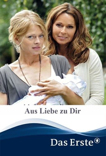Movie poster for Aus Liebe zu Dir
