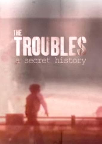 Movie poster for The Troubles: A Secret History