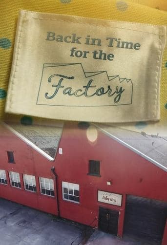 Movie poster for Back in Time for the Factory