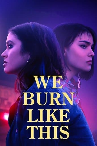 Movie poster for We Burn Like This