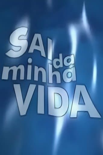 Movie poster for Sai da Minha Vida
