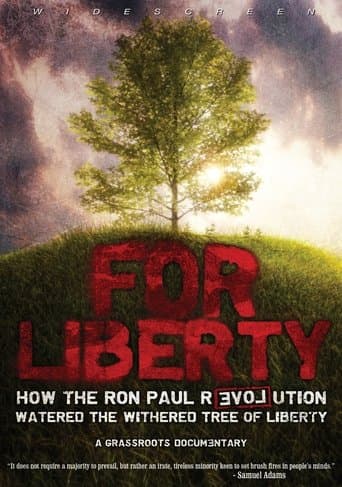 Movie poster for For Liberty: How the Ron Paul Revolution Watered the Withered Tree of Liberty