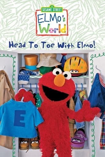 Movie poster for Sesame Street: Elmo's World: Head to Toe with Elmo!
