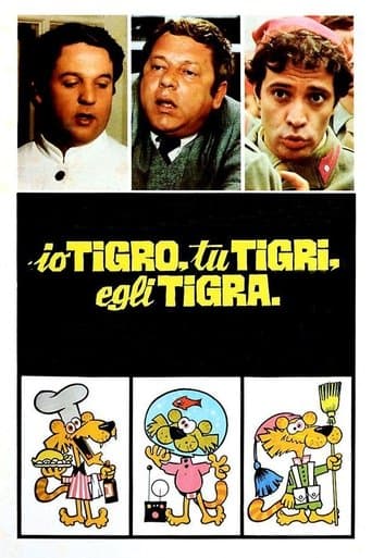 Movie poster for Io tigro, tu tigri, egli tigra