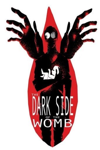 Movie poster for The Dark Side of the Womb