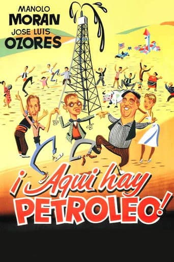 Movie poster for ¡Aquí hay petróleo!