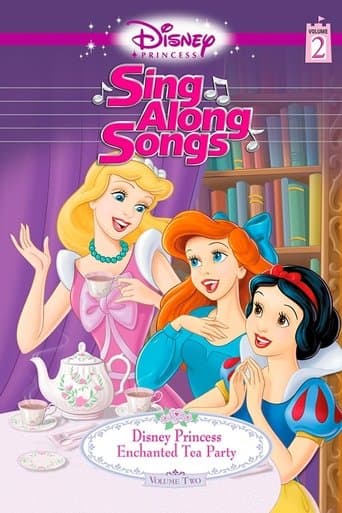 Movie poster for Disney Princess Sing Along Songs, Vol. 2 - Enchanted Tea Party