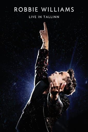 Movie poster for Robbie Williams: Live In Tallinn