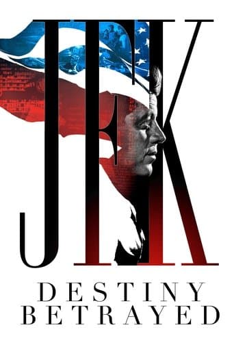 Movie poster for JFK: Destiny Betrayed