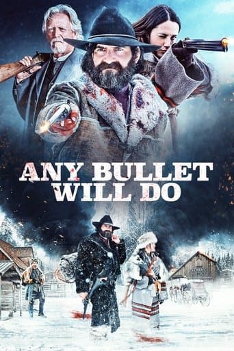 Movie poster for Any Bullet Will Do