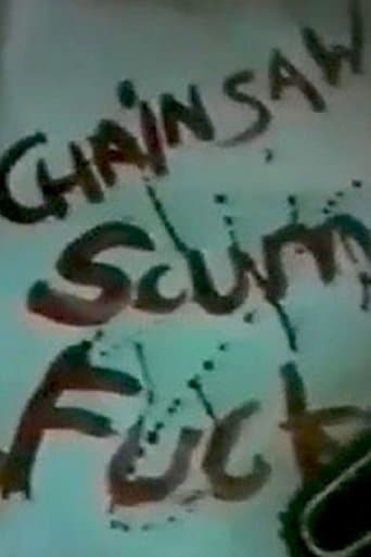 Movie poster for Chainsaw Scumfuck