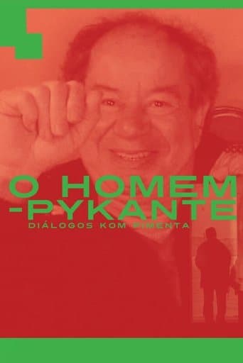 Movie poster for O Homem Pykante - Diálogos com Pimenta