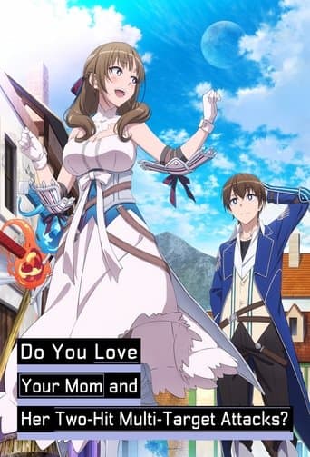 Movie poster for Do You Love Your Mom and Her Two-Hit Multi-Target Attacks?