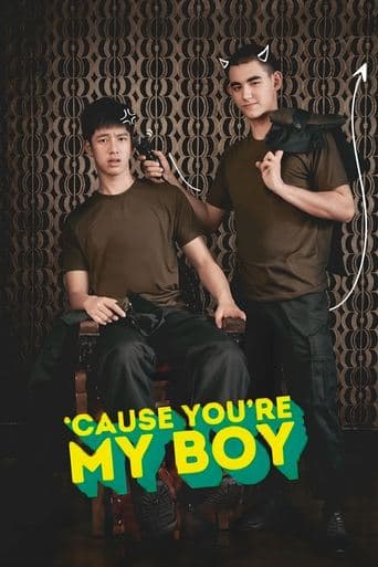 Movie poster for 'Cause You're My Boy