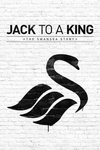 Movie poster for Jack to a King: The Swansea Story